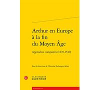 Arthur en Europe à la fin du Moyen Age: Approches comparées (1270-1530): 37