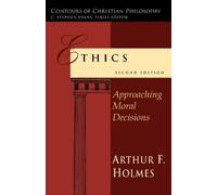 Arthur F. Holmes Ethics (Tascabile) Contours of Christian Philosophy