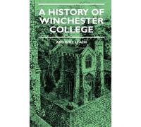 Arthur F. Leach A History Of Winchester College (Copertina rigida)