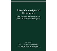 Arthur F. Marotti Print, Manuscript and Performance (Tascabile)
