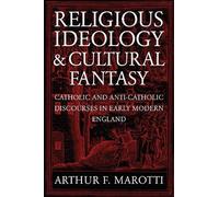 Arthur F. Marotti Religious Ideology and Cultural Fantasy (Tascabile)