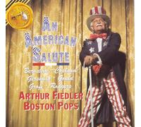 Arthur Fiedler and the Boston Pops Orchestra An American Salute (CD)