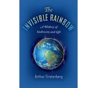 Arthur Firstenberg The Invisible Rainbow (Tascabile)