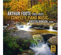 Arthur Foote Arthur Foote: Complete Piano Music (CD) Album