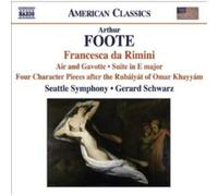 Arthur Foote Arthur Foote: Francesca Da Rimini: Air and Gavotte/Suite in E (CD)