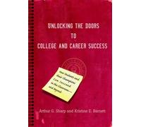 Arthur G Sharp Unlocking the Doors to College and Career Success (Tascabile)