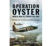 Arthur G Thorning Kees Rijken Paul Operation Oyster: WW II's Forgot (Tascabile)