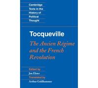 Arthur Goldhamm Tocqueville: The Ancien Régime and the French Revolu (Tascabile)