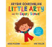 Arthur Gourounlian Erika McGa Little Arty and the Happy Danc (Copertina rigida)