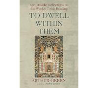 Arthur Green To Dwell Within Them (Tascabile)