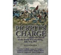 Arthur Griffiths Lasalle Corbell Pickett James Longs Pickett's Charg (Tascabile)