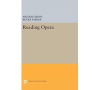 Arthur Groos Reading Opera (Copertina rigida) Princeton Legacy Library
