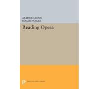 Arthur Groos Reading Opera (Tascabile) Princeton Studies in Opera