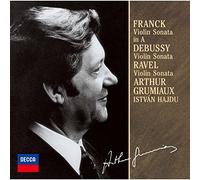 Arthur Grumiaux - Franck / Debussy / Ravel: Violin Sonatas