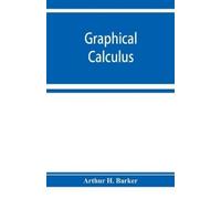 Arthur H Barker Graphical Calculus (Tascabile)
