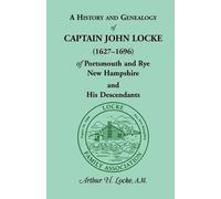 Arthur H Locke A History and Genealogy of Captain John Locke (1627-1 (Tascabile)