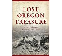 Arthur H Redman Lost Oregon Treasure (Tascabile) American Legends