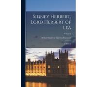 Arthur Hamilton-Gordon Stanm Sidney Herbert, Lord Herbert of (Copertina rigida)