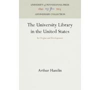 Arthur Hamlin The University Library in the United States (Copertina rigida)
