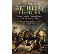 Arthur Hardie Bick DSO The Diary of an Artillery Officer (Tascabile)