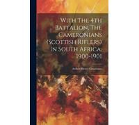 Arthur Henry Co With The 4th Battalion, The Cameronians (scot (Copertina rigida)
