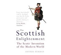 Arthur Herman The Scottish Enlightenment (Tascabile)