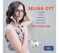 Arthur Honegger Selina Ott: Honegger/Glière/Wassilenko/Desenclos/Sutermeist (CD)