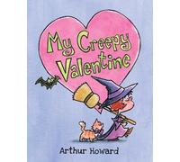 Arthur Howard My Creepy Valentine (Copertina rigida)