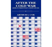 Arthur I. Cyr After the Cold War (Tascabile)
