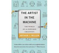 Arthur I. Miller The Artist in the Machine (Tascabile)