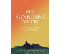 Arthur J Baillie Molly G Johnson Our Sunburnt Country (Tascabile)