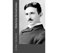 Arthur J Beckhard Nikola Tesla, Electrical Genius (Tascabile)
