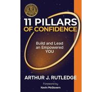 Arthur J Rutledge 11 Pillars of Confidence (Tascabile)