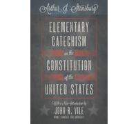 Arthur J Stansb Elementary Catechism on the Constitution of t (Copertina rigida)