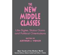 Arthur J. Vidich The New Middle Classes (Copertina rigida)