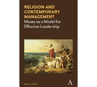 Arthur J. Wolak Religion and Contemporary Management (Copertina rigida)