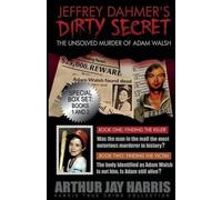 Arthur Jay Harris The Unsolved Murder of Adam Walsh (Tascabile)