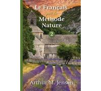 Arthur Jensen Le Francais par la Methode Nature, 2 (Tascabile)
