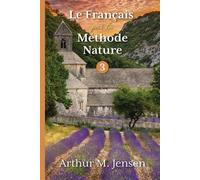 Arthur Jensen Le Francais par la Methode Nature, 3 (Tascabile)