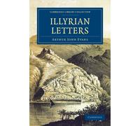 Arthur John Evans Illyrian Letters (Tascabile)