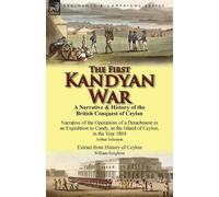 Arthur Johnston William Knighton The First Kandyan War (Tascabile)