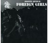 Joseph Arthur Foreign Girls (CD) Album