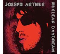 Arthur, Joseph - Nuclear Daydream