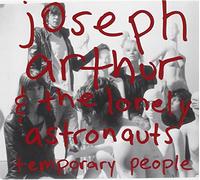 Arthur, Joseph & The Lonely Astronauts - Temporary People
