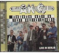 Arthur Kay & the Originals - Live in Berlin