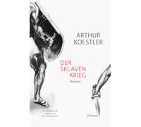 Arthur Koestler Der Sklavenkrieg: Roman: Nach dem deutschen O (Copertina rigida)
