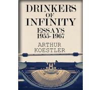 Arthur Koestler Drinkers of Infinity (Tascabile)