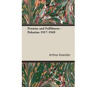 Arthur Koestler Promise And Fulfilment - Palestine 1917-1949 (Copertina rigida)