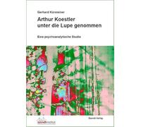 Arthur Koestler unter die Lupe genommen
