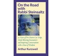 Arthur Kurzweil On the Road with Rabbi Steinsaltz (Tascabile)